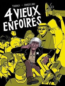 4 vieux enfoirés - Taddei Mario - Angelini Simone - Zas Sylvestre