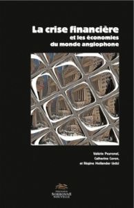 La crise financière et les économies du monde anglophone - Peyronel Valérie - Coron Catherine - Hollander Rég