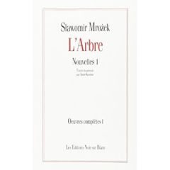 OEUVRES COMPLETES VOL 1 L ARBRE NOUVELLES 1 - Mrozek Slawomir - Kozimor André