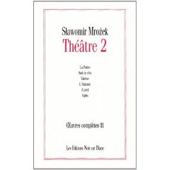 OEUVRES COMPLETES VOL 3 THEATRE 2 - Mrozek Slawomir