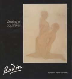 Dessins et aquarelles des collections suisses et du musée Rodin - Judrin Claudie