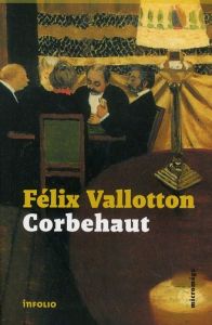 Corbehaut - Vallotton Félix - Maggetti Daniel