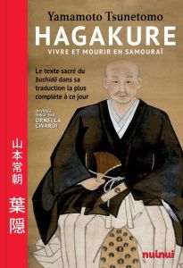 Hagakure. Vivre et mourir en samouraï - Civardi Ornella - Kastner-Uomini Marie