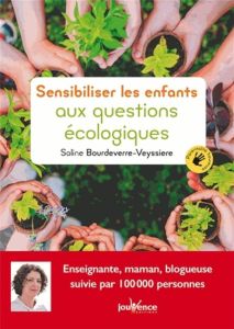 Sensibiliser les enfants aux questions écologiques - Bourdeverre-Veyssiere Soline