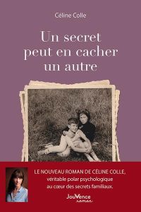 Un secret peut en cacher un autre - Colle Céline