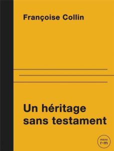 Un héritage sans testament - Collin Françoise