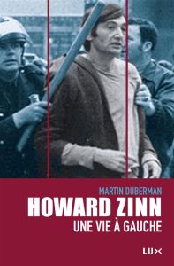 Howard Zinn / Une vie à gauche - Duberman Martin