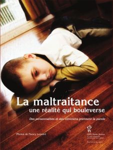 La maltraitance. Une réalité qui bouleverse - Déziel Line - Lessard Nancy - Waridel Laure - Rich