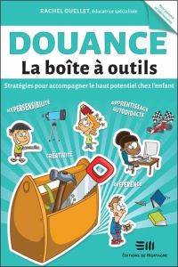 Douance. Stratégies pour accompagner le haut potentiel chez l'enfant - Ouellet Rachel