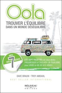 Oola. Trouver l'équilibre dans un monde déséquilibré - Braun Dave - Amdahl Troy - Boudreault Miville