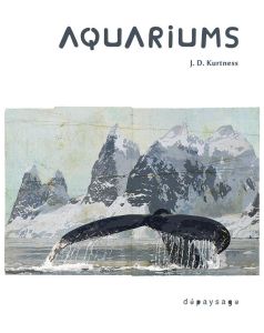 Aquariums - Kurtness J. D.