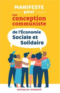 Manifeste pour une conception communiste de l’économie sociale et solidaire - Barey Jean-Jacques - Bernard François - Borrits Be