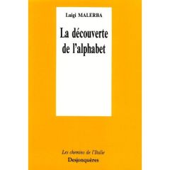 LA DECOUVERTE DE L'ALPHABET - MALERBA LUIGI