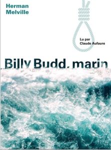 Billy Budd, marin - Melville Herman - Aufaure Claude - Leyris Pierre