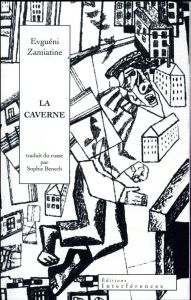 La caverne - Zamiatine Evguéni - Benech Sophie