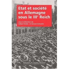 Etat et société en Allemagne sous le IIIe Reich - Krebs Gilbert - Schneilin Gérard