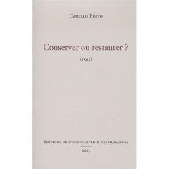 Conserver ou restaurer ? 1893 - Boito Camillo