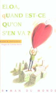 Eloa, quand est-ce qu'on s'en va ? - Pavloff Franck