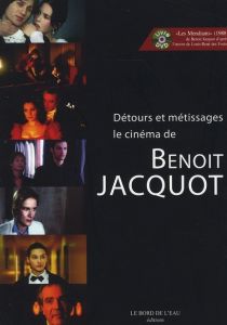 Détours et métissages : le cinéma de Benoît Jacquot. Avec 1 DVD - Cléder Jean - Picard Timothée - Lavenant Guillaume