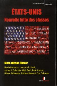 Etats-Unis : Nouvelle lutte des classes - Bherer Marc-Olivier - Bacharan Nicole - Howard Dic