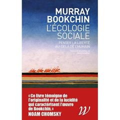 L'écologie sociale. Penser la liberté au-delà de l'humain - Bookchin Murray - Schaffner Marin