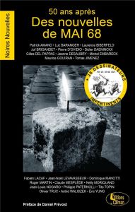 50 ans après, des nouvelles de mai 68 - Amand Patrick - Baranger Luc - Biberfeld Laurence