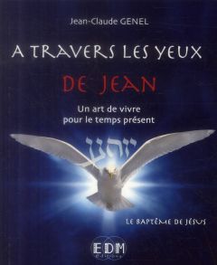 A travers les yeux de Jean - Genel Jean-Claude, Le Cam Yannick