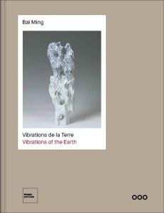 Bai Ming. Vibrations de la Terre, Edition bilingue français-anglais - Shimizu-Huet Christine - Recchia Ludovic