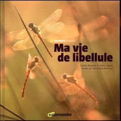 Ma vie de libellule - Magnin Daniel - Cugno Alain - Arthus-Bertrand Yann