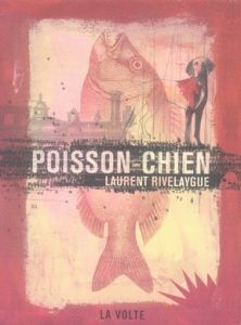 Poisson-chien - Rivelaygue Laurent