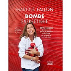 Bombe énergétique - Fallon Martine