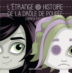 L'étrange histoire de la drôle de poupée - Moguez Sabrina