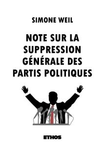 Note sur la suppression générale des partis politiques - Weil Simone