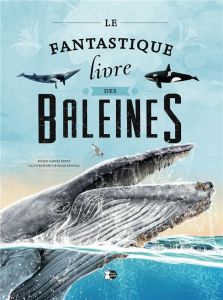 Le fantastique Livre des Baleines - Garcia Nieto Eliseo - Pascual Pilar - Durantin Chr