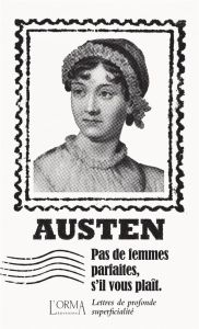 Pas de femmes parfaites, s'il vous plaît. Lettres de profonde superficialité - Austen Jane - Trabucchi Eusebio - Boudonnat Louise