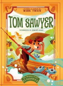 Tom Sawyer. Mes premiers petits classiques - Twain Mark - Russo Domenico - Villa Altea