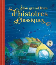 Mon grand livre d'histoires classiques - Neville Joanna - Sánchez Sara - Verne Jules - Kipl