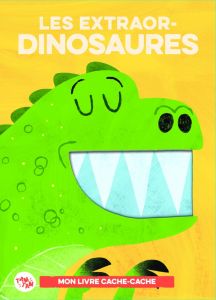 Les extraor-dinosaures - Creighton-Pester David