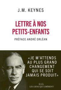 Lettre à nos petits-enfants - Keynes John Maynard - Chemla Françoise - Chemla Pa