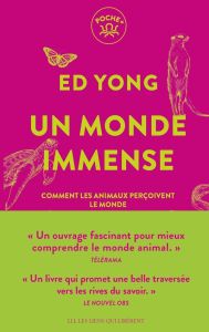 Un monde immense. Comment les animaux perçoivent le monde - Yong Ed - Smith Corinne