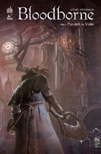 Bloodborne Tome 4 : Par-delà le Voile - Kot Ales - Kowalski Piotr