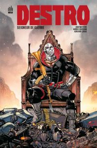 Destro : Seigneur de guerre - Watters Dan - Bressan Andrei - Lucas Adriano - Di