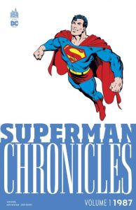 Superman Chronicles : 1987 Tome 1 - Byrne John - Wolfman Marv - Ordway Jerry - Ziuko T