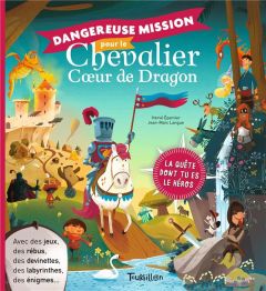 Dangereuse mission pour le chevalier Coeur de Dragon - Eparvier Hervé - Langue Jean-Marc