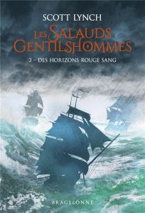 Les Salauds Gentilshommes Tome 2 : Des horizons rouge sang - Lynch Scott - Debernard Olivier