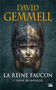 La Reine Faucon Tome 1 : Reine des Batailles - Gemmell David - Damant-Jeandel Leslie