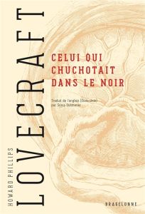 Celui qui chuchotait dans le noir - Lovecraft Howard Phillips - Quémener Sonia