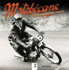 Motobécane, la course en quatre-temps - Barrabès Patrick - Jaulmes Christian - Jaulmes Nic