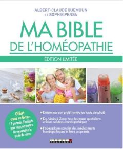 Ma bible de l'homéopathie - Quemoun Albert-Claude - Pensa Sophie