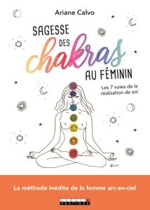 Sagesse des chakras au féminin - Calvo Ariane